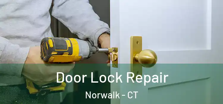  Door Lock Repair Norwalk - CT