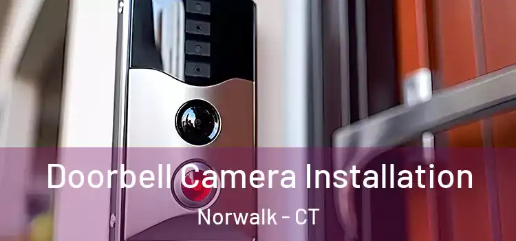  Doorbell Camera Installation Norwalk - CT