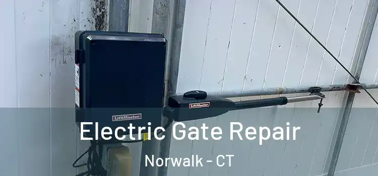 Electric Gate Repair Norwalk - CT