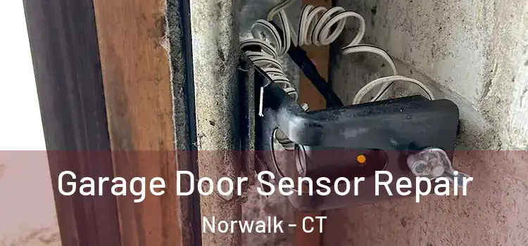 Garage Door Sensor Repair Norwalk - CT