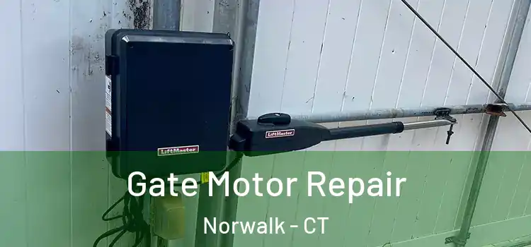 Gate Motor Repair Norwalk - CT