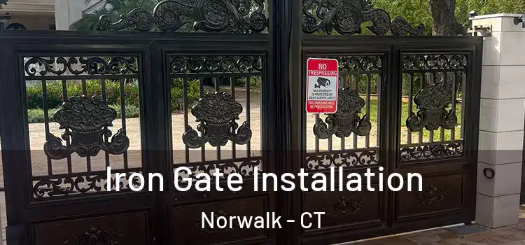  Iron Gate Installation Norwalk - CT
