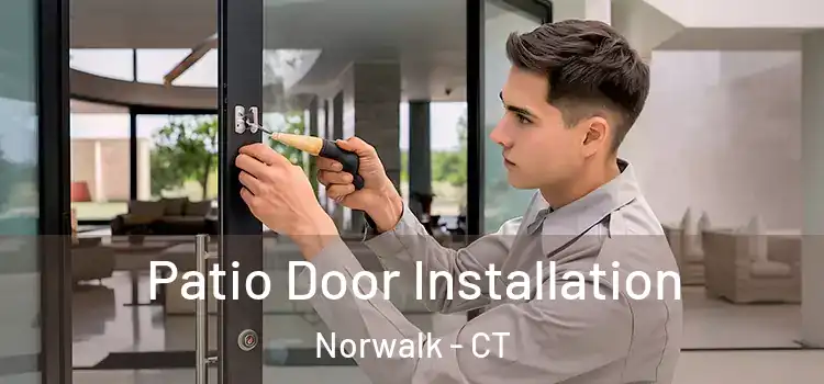 Patio Door Installation Norwalk - CT