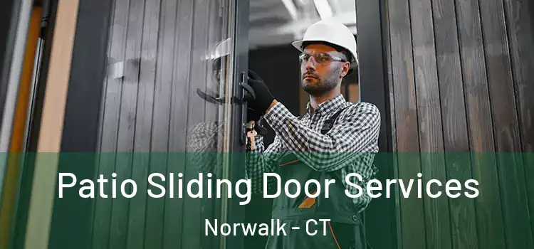 Patio Sliding Door Services Norwalk - CT