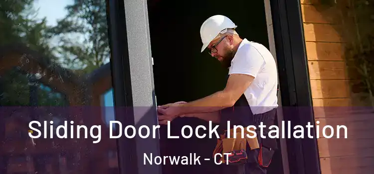 Sliding Door Lock Installation Norwalk - CT