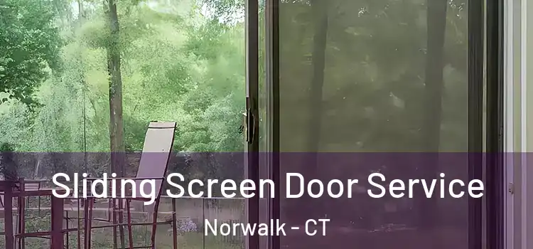 Sliding Screen Door Service Norwalk - CT